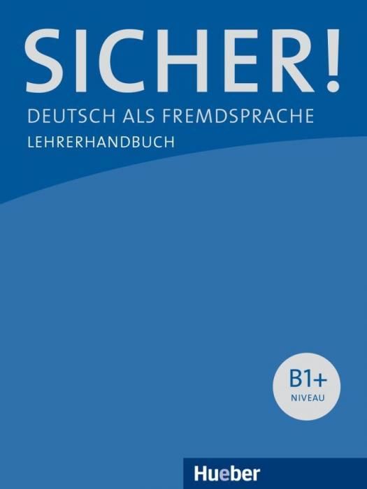 Sicher! B1+. Lehrerhandbuch (Bschel Claudia)(Paperback)(v němčině)