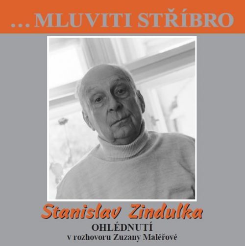 Audio CD: Stanislav Zindulka - Ohlédnutí v rozhovoru Zuzany Maléřové - CD