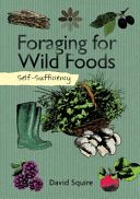 Self-Sufficiency: Foraging for Wild Foods (Squire David)(Paperback)