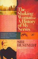 Shaking Woman or A History of My Nerves (Hustvedt Siri)(Paperback)