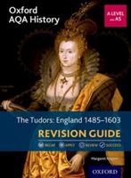 Oxford AQA History for A Level: The Tudors: England 1485-1603 Revision Guide (Haynes Margaret (Author))(Paperback)