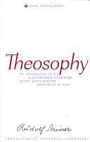 Theosophy - An Introduction to the Supersensible Knowledge of the World and the Destination of Man (Steiner Rudolf)(Paperback)