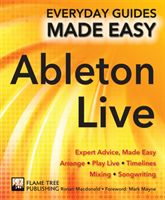 Ableton Live Basics - Expert Advice, Made Easy (MacDonald Ronan)(Paperback)