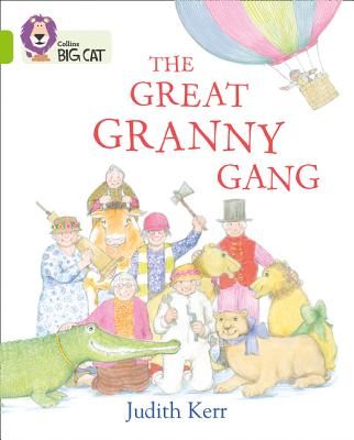 Great Granny Gang - Band 11/Lime (Kerr Judith)(Paperback / softback)