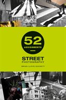 52 Assignments: Street Photography (Lloyd-Duckett Brian)(Pevná vazba)
