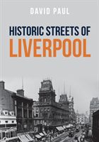 Historic Streets of Liverpool (Paul David)(Paperback)