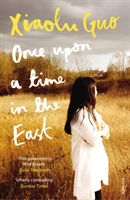Once Upon A Time in the East - A Story of Growing up (Guo Xiaolu)(Paperback)