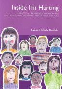 Inside I'm Hurting - Practical Strategies for Supporting Children with Attachment Difficulties in Schools (Bomber Louise)(Paperback)