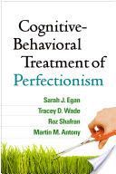 Cognitive-Behavioral Treatment of Perfectionism (Egan Sarah J.)(Paperback)