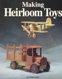 Making Heirloom Toys (Makowicki Jim)(Paperback)