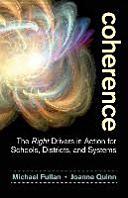 Coherence - The Right Drivers in Action for Schools, Districts, and Systems (Fullan Michael)(Paperback)