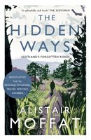 Hidden Ways - Scotland's Forgotten Roads (Moffat Alistair)(Paperback)