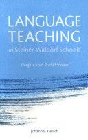 Language Teaching in Steiner-Waldorf Schools - Insights from Rudolf Steiner (Kiersch Johannes)(Paperback)