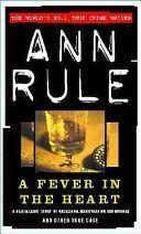 Fever in the Heart (Rule Ann)(Paperback)