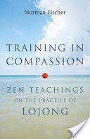 Training in Compassion - ZEN Teachings on the Practice of Lojong (Fischer Norman)(Paperback)