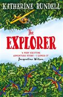 Explorer - WINNER OF THE COSTA CHILDREN'S BOOK AWARD 2017 (Rundell Katherine)(Paperback)
