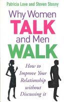 Why Women Talk and Men Walk - How to Improve Your Relationship without Discussing it (Love Patricia)(Paperback)