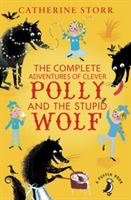 Complete Adventures of Clever Polly and the Stupid Wolf (Storr Catherine)(Paperback)