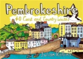 Pembrokeshire - 40 Coast and Country Walks (Rollins Julian)(Paperback)