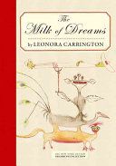 Milk Of Dreams (Carrington Leonora)(Pevná vazba)