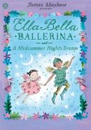 Ella Bella Ballerina and a Midsummer Night's Dream (Mayhew James)(Paperback)