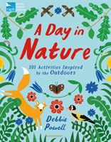 RSPB: A Day in Nature - 101 Activities Inspired by the Outdoors(Paperback / softback)