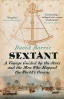 Sextant - A Voyage Guided by the Stars and the Men Who Mapped the World's Oceans (Barrie David)(Paperback)