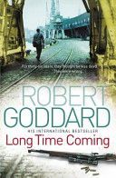 Long Time Coming - Crime Thriller (Goddard Robert)(Paperback)