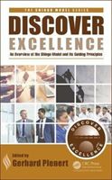 Discover Excellence - An Overview of the Shingo Model and Its Guiding Principles(Pevná vazba)