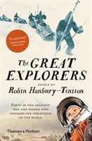 Great Explorers - Forty of the Greatest Men and Women Who Changed Our Perception of the World (Hanbury-Tenison Robin)(Paperback)