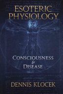 Esoteric Physiology - Consciousness and Disease (Klocek Dennis)(Paperback)