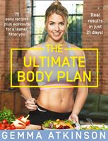 Ultimate Body Plan - 75 Easy Recipes Plus Workouts for a Leaner, Fitter You (Atkinson Gemma)(Paperback / softback)
