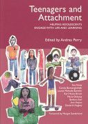 Teenagers and Attachment - Helping Adolescents Engage with Life and Learning (Hughes Dan)(Paperback)