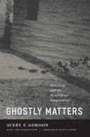 Ghostly Matters - Haunting and the Sociological Imagination (Gordon Avery F.)(Paperback)