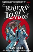 Rivers of London Volume 3: Black Mould (Aaronovitch Ben)(Paperback)
