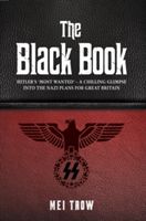 Black Book - What if Germany had won World War II - A Chilling Glimpse into the Nazi Plans for Great Britain (Trow Mei)(Paperback)