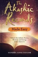 Akashic Records Made Easy - Unlock the Infinite Power, Wisdom and Energy of the Universe (Taylor Sandra Anne)(Paperback)