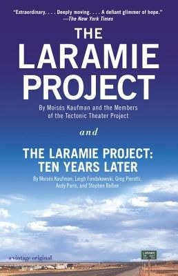The Laramie Project and the Laramie Project: Ten Years Later (Kaufman Moises)(Paperback)