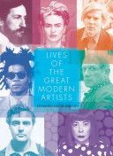 Lives of the Great Modern Artists (Lucie-Smith Edward)(Paperback)
