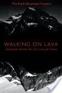 Walking on Lava - Selected Works for Uncivilised Times (Hine Dougald)(Paperback)