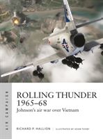 Rolling Thunder 1965-68 - Johnson's air war over Vietnam (Hallion Richard P.)(Paperback)