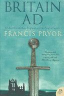 Britain AD - A Quest for Arthur, England and the Anglo-Saxons (Pryor Francis)(Paperback)