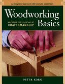 Woodworking Basics - Mastering the Essentials of Craftmanship (Korn Peter)(Paperback)