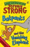 Batpants and the Vanishing Elephant (Strong Jeremy)(Paperback)