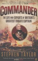 Commander - The Life and Exploits of Britain's Greatest Frigate Captain (Taylor Stephen)(Paperback)