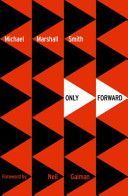 Only Forward (Smith Michael Marshall)(Paperback)