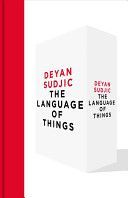 Language of Things - Design, Luxury, Fashion, Art: How We are Seduced by the Objects Around Us (Sudjic Deyan)(Paperback)