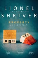 Property - A Collection (Shriver Lionel)(Paperback / softback)