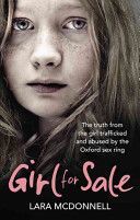 Girl for Sale - The Shocking True Story from the Girl Trafficked and Abused by Oxford's Evil Sex Ring (McDonnell Lara)(Paperback)