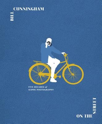 Bill Cunningham: On the Street - Five Decades of Iconic Photography (New York Times)(Pevná vazba)